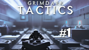 Grimdark Tactics – A new strategy podcast